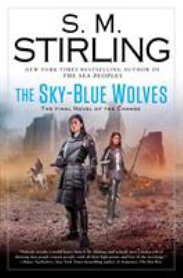 The Sky-Blue Wolves : a novel of the Change /