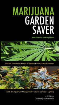 Marijuana garden saver : handbook for healthy plants /