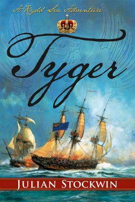 Tyger : a Kydd sea adventure /