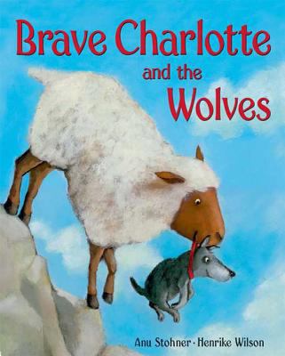 Brave Charlotte and the wolves /