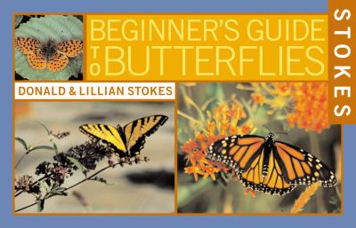 Stokes beginner's guide to butterflies /