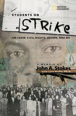 Students on strike : Jim Crow, civil rights, Brown, and me : a memoir /