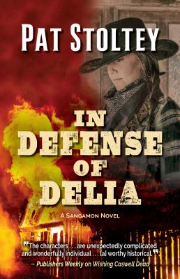 In defense of Delia : [large type] a Sangamon novel /