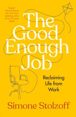 The good enough job [ebook] : Reclaiming life from work.