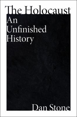The Holocaust : an unfinished history /