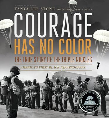 Courage has no color : the true story of the Triple Nickles : America's first black paratroopers /