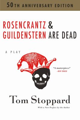 Rosencrantz & Guildenstern are dead /