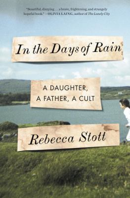 In the days of rain : a daughter, a father, a cult /