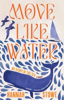 Move like water : my story of the sea /