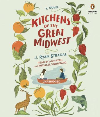 Kitchens of the great Midwest [compact disc, unabridged] : a novel /