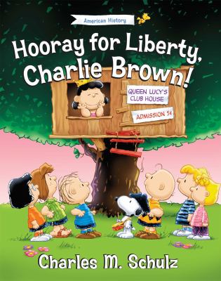 Hooray for liberty, Charlie Brown! /