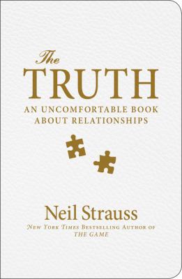 The truth : an uncomfortable book about relationships /