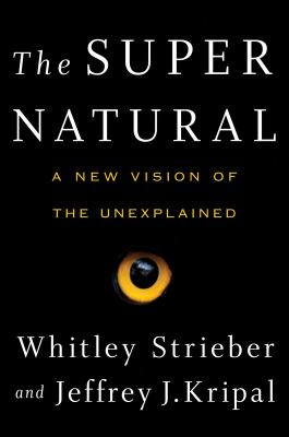 The super natural : a new vision of the unexplained /