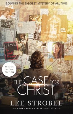 The case for Christ : a journalist's personal investigation of the evidence for Jesus /