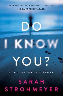 Do I know you? : a novel of suspense /