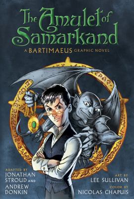 The Amulet of Samarkand : a Bartimaeus graphic novel /