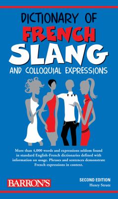 Dictionary of French slang and colloquial expressions /