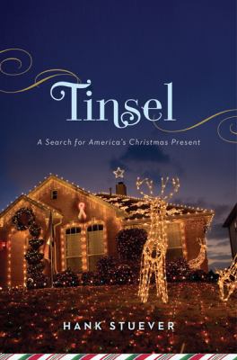 Tinsel : a search for America's Christmas present /