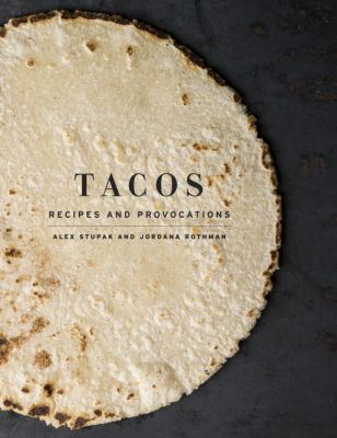 Tacos : recipes and provocations /
