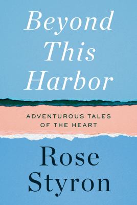 Beyond this harbor [ebook] : Adventurous tales of the heart.