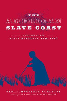 The American slave coast : a history of the slave-breeding industry /