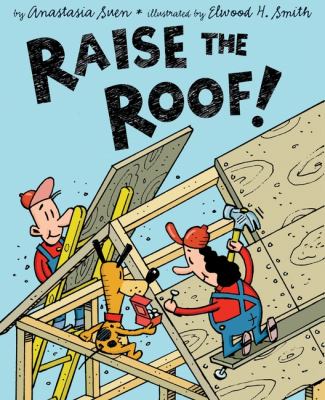 Raise the roof! /