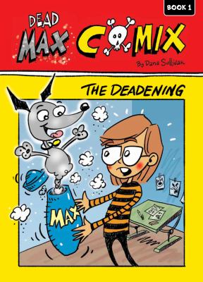 Dead Max comix. Book 1, The deadening /