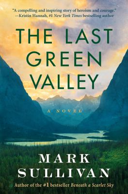 The last green valley : a novel /
