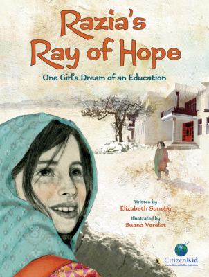 Razia's ray of hope : one girl's dream of an education /