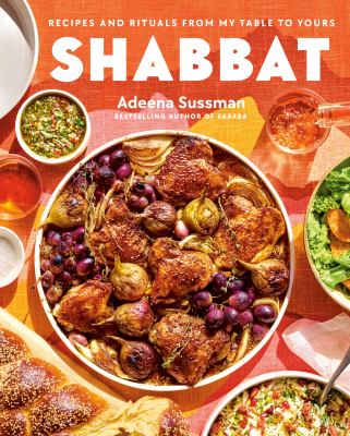 Shabbat : recipes and rituals from my table to yours /