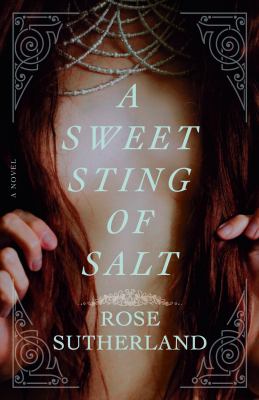 A sweet sting of salt : a novel /