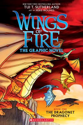 Wings of fire : the graphic novel. Book 1, The dragonet prophecy /