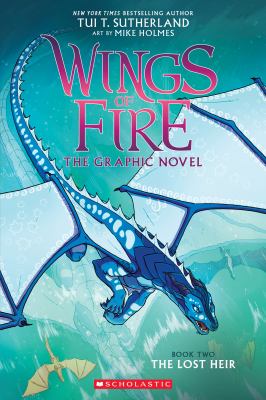 Wings of fire. Book two, The lost heir : the graphic novel /