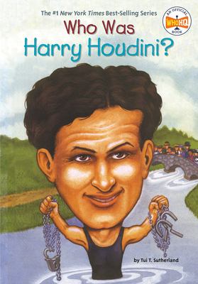Who was Harry Houdini? /