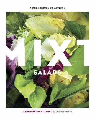 Mixt salads : a chef's bold creations /