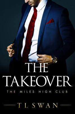 The takeover : the miles high club /