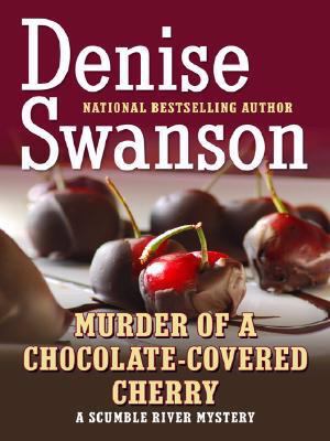 Murder of a chocolate-covered cherry [large type] /
