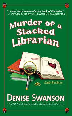 Murder of a stacked librarian : a Scumble River mystery /