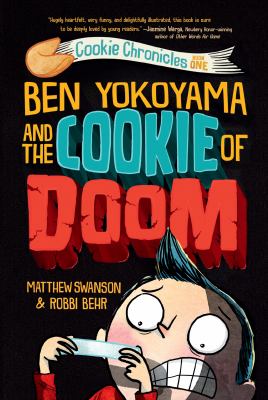 Ben Yokoyama and the cookie of doom /