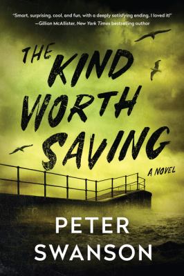 The kind worth saving : a novel /