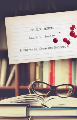 See also murder : a Marjorie Trumaine mystery /
