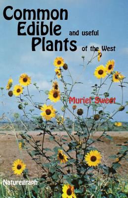 Common edible and useful plants of the West.