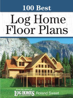 100 best log home floor plans /
