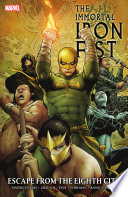 The immortal iron fist (2006), volume 5 [ebook] : Escape from the eighth city - special.