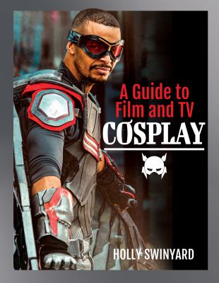 A guide to film and TV cosplay /
