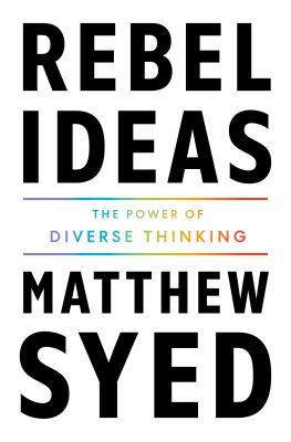 Rebel ideas : the power of diverse thinking /
