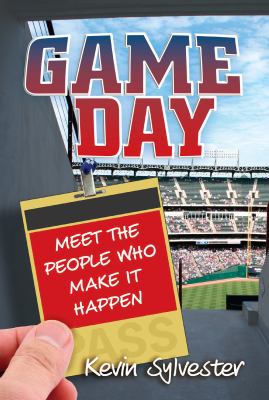 Game day : meet the people who make it happen /