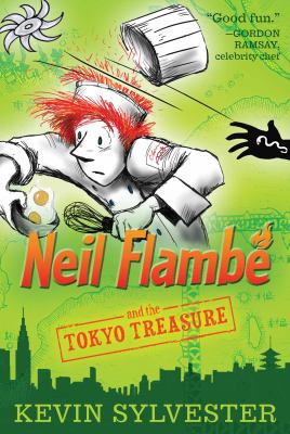 Neil Flambé and the Tokyo treasure /
