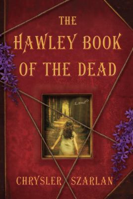 The Hawley book of the dead : a novel /