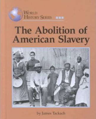 The abolition of American slavery /